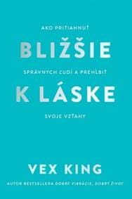 Bližšie k láske - King Vex