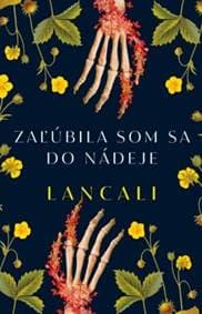 Zaľúbila som sa do nádeje - Lancali