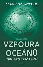 Vzpoura oceánů (2. část) - Schätzing Frank