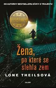 Žena, po které se slehla zem - Theilsová Lone