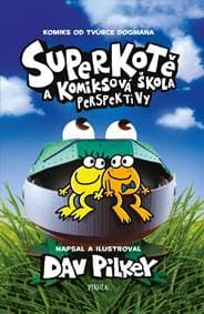 Superkotě a komiksová škola: Perspektivy - Pilkey Dav