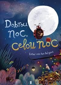 Dobrou noc, celou noc! - van den Berg Esther 1