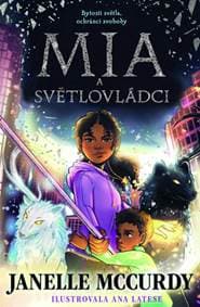 Mia a světlovládci - McCurdy Janelle 1