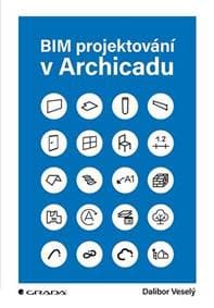 BIM projektování v Archicadu - Dalibor Veselý 1