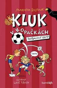 Kluk v kopačkách 2 – Fotbalový kemp - Bolfová Markéta 1