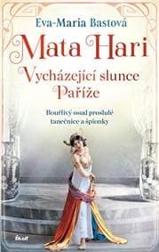 Mata Hari - Maria Bastová Eva