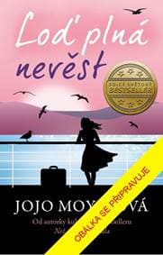 Loď plná nevěst - Moyesová Jojo