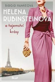 Helena Rubinsteinová a tajemství krásy - Hankeová Birgid 1