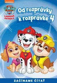 Od rozprávky k rozprávke - Labková patrola 4 - Kolektív autorov 1