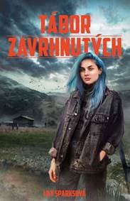 Tábor zavrhnutých - Lily Sparks 1
