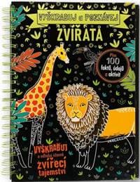 Vyškrabuj a poznávej Zvířata - Anita Ganeriová, Sarah Wade