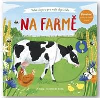 Na farmě - Velké objevy pro malé objevitele - Kathrin Behlová Anne