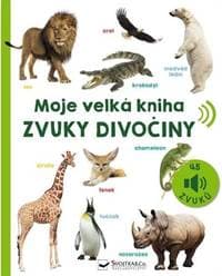 Moje velká kniha Zvuky divočiny - autor neuvedený