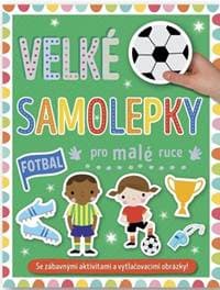 Velké samolepky pro malé ruce Fotbal - autor neuvedený 1