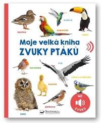 Moje velká kniha Zvuky ptáků - autor neuvedený 1