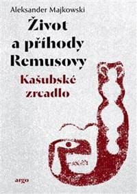 Život a příhody Remusovy - Aleksander Majkowski 1