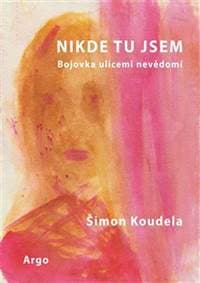 Nikde tu jsem - Šimon Koudela