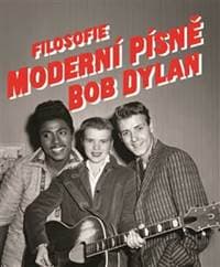 Filosofie moderní písně - Bob Dylan 1