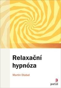 Relaxační hypnóza - Martin Dlabal 1