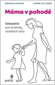 Máma v pohodě - Daniela Gaigg, Linda Syllaba 1