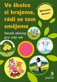 Ve školce si hrajeme, rádi se tam smějeme - Miroslava Baxová, Petra Šolcová