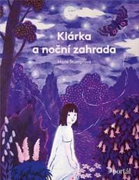 Klárka a noční zahrada - Marie Štumpfová 1