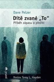 Dítě zvané „To“ - Dave Pelzer 1