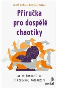 Příručka pro dospělé chaotiky - Judith Kolberg, Kathleen Nadeau