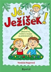 Jé, Ježíšek! - Vendula Hegerová