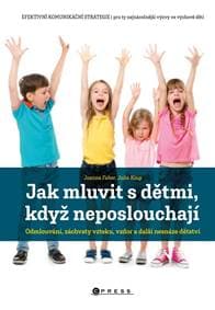Jak mluvit s dětmi, když neposlouchají - Joanna Faber 1