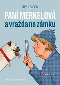 Paní Merkelová a vražda na zámku - David Safier