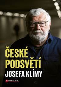 České podsvětí Josefa Klímy - Kolektív autorov 1