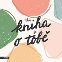 Tahle kniha je o tobě - Kolektív autorov 1