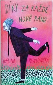Díky za každé nové ráno - Halina Pawlowská 1