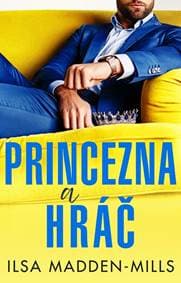 Princezna a hráč - Ilsa Madden-Mills 1