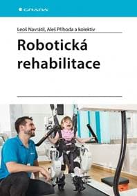Robotická rehabilitace - Navrátil a kolektiv Leoš 1