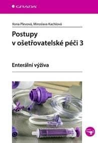 Postupy v ošetřovatelské péči 3 - Enterální výživa - Kachlová a kolektív Miroslava 1
