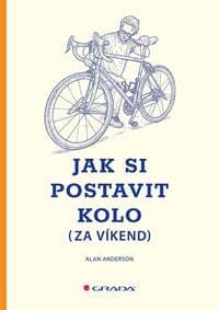 Jak si postavit kolo (za víkend) - Anderson Alan
