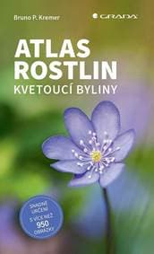 Atlas rostlin - Kvetoucí byliny - Kremer Bruno P. 1