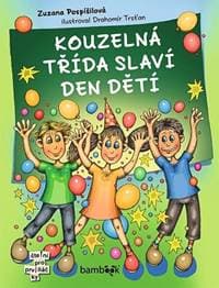 Kouzelná třída slaví Den dětí - Pospíšilová Zuzana