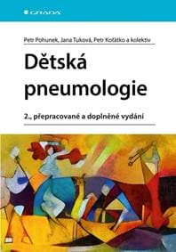 Dětská pneumologie - Pohunek, Petr Koťátko, Jana Tuková a kol Petr