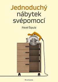 Jednoduchý nábytek svépomocí - Pavel Šipula 1