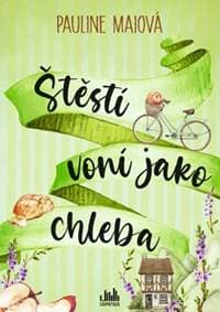 Štěstí voní jako chleba - Maiová Pauline