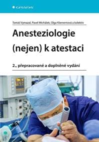 Anesteziologie (nejen) k atestaci - Vymazal, Pavel Michálek Tomáš 1