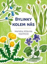 Bylinky kolem nás - Růženka Vopičková Markéta 1