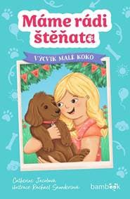 Máme rádi štěňata - Výcvik malé Koko - Jacobová Catherine 1
