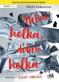 Mrtvá holka, dobrá holka - část druhá - Jacksonová Holly