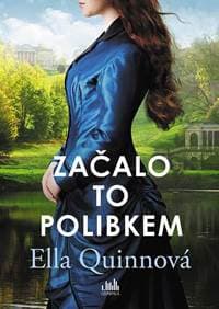 Začalo to polibkem - Quinnová Ella