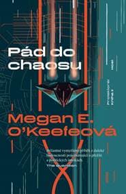 Pád do chaosu - E. O'Keefe Megan 1