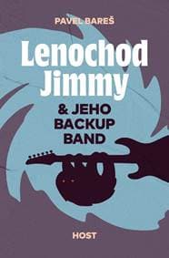 Lenochod Jimmy & jeho backup band - Bareš Pavel 1